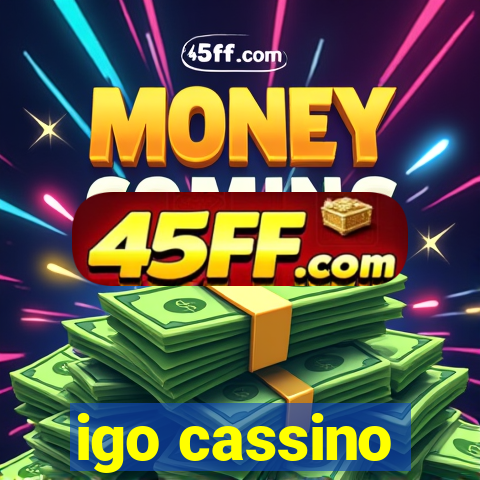 igo cassino